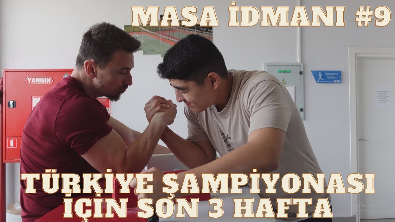BİLEK GÜREŞİ TÜRKİYE ŞAMPİYONASINA SON 3 HAFTA!!! - MASA İDMANI #9