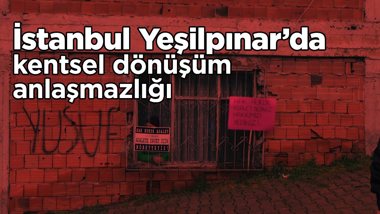 İstanbul Yeşilpınar'da kentsel dönüşüm anlaşmazlığı