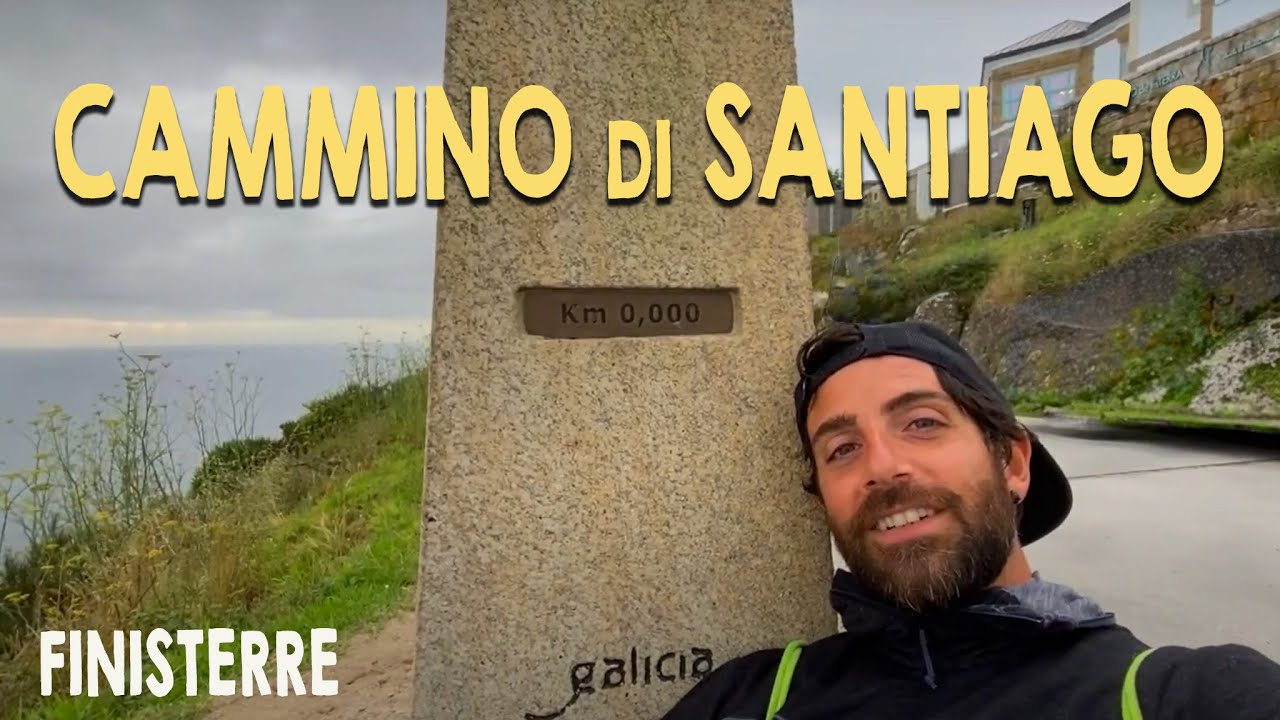 LA FINE DEL CAMMINO DI SANTIAGO - da Santiago a Finisterre - dai Pirenei all’oceano