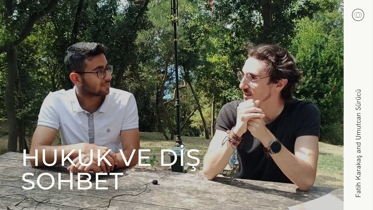 HUKUK VE DİŞ HEKİMLİĞİ SOHBET