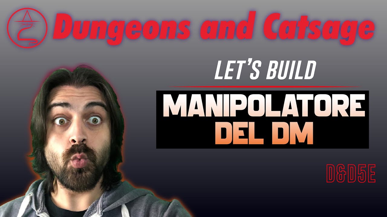 MANIPOLATORE DEL DM | Let's Build (D&D 5e)