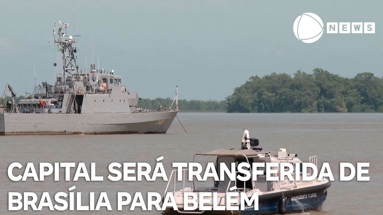 Capital será transferida de Brasília para Belém durante COP30