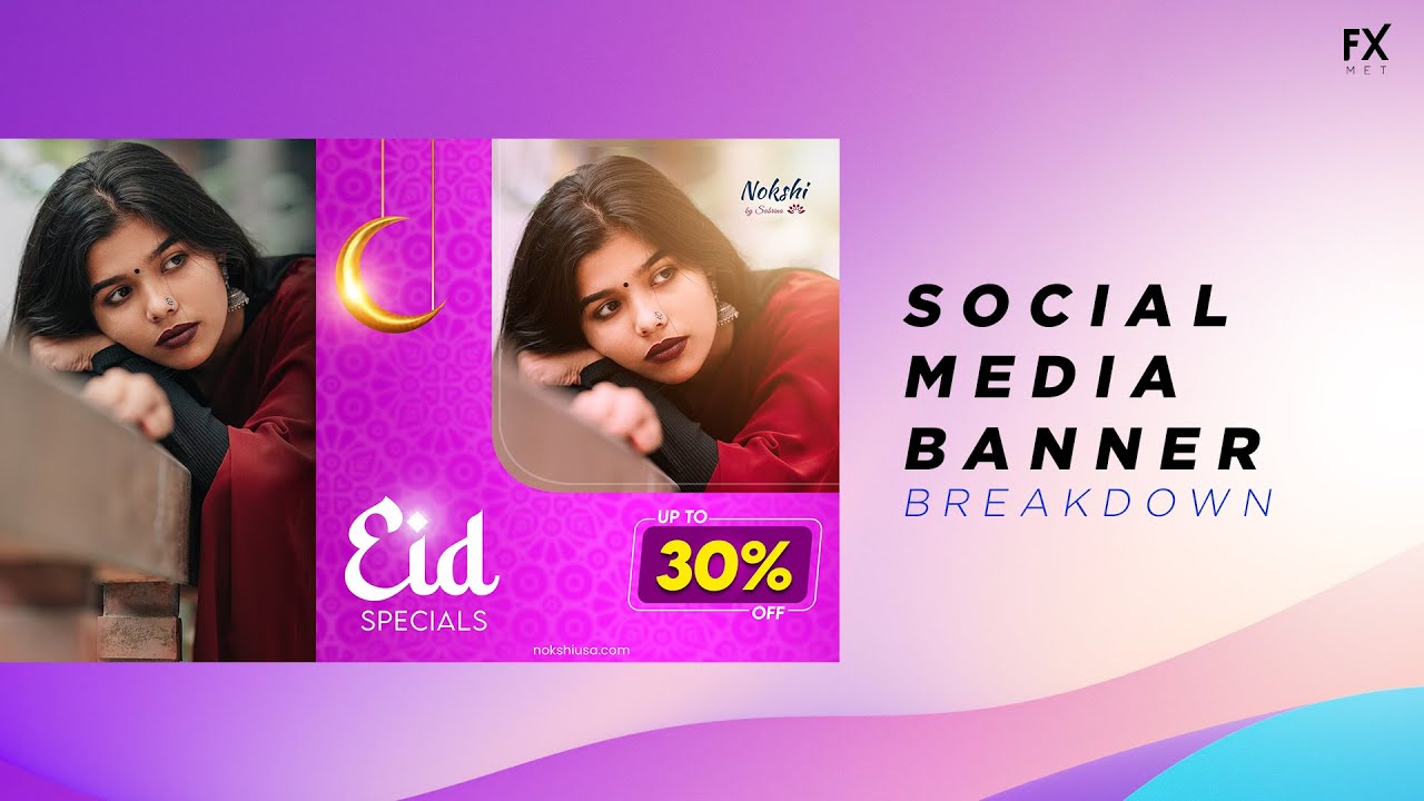 Social Media Banner Design (Eid Special) - Nokshi USA | Breakdown | FX Met
