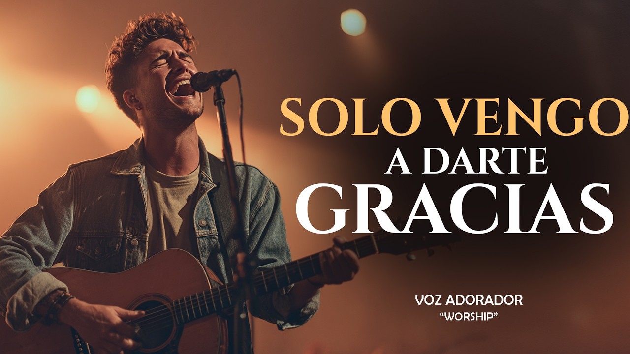 “Hoy No Vengo a Pedirte Nada… Solo Vengo a Darte Gracias Señor 🙏  Adoración Que Hace Llorar” Worship