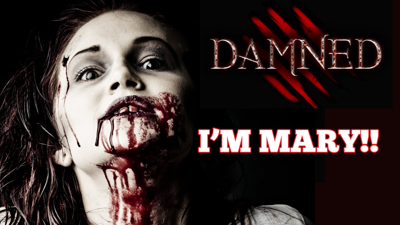 I'M MARY, MARY F**KING SCARY! | Damned