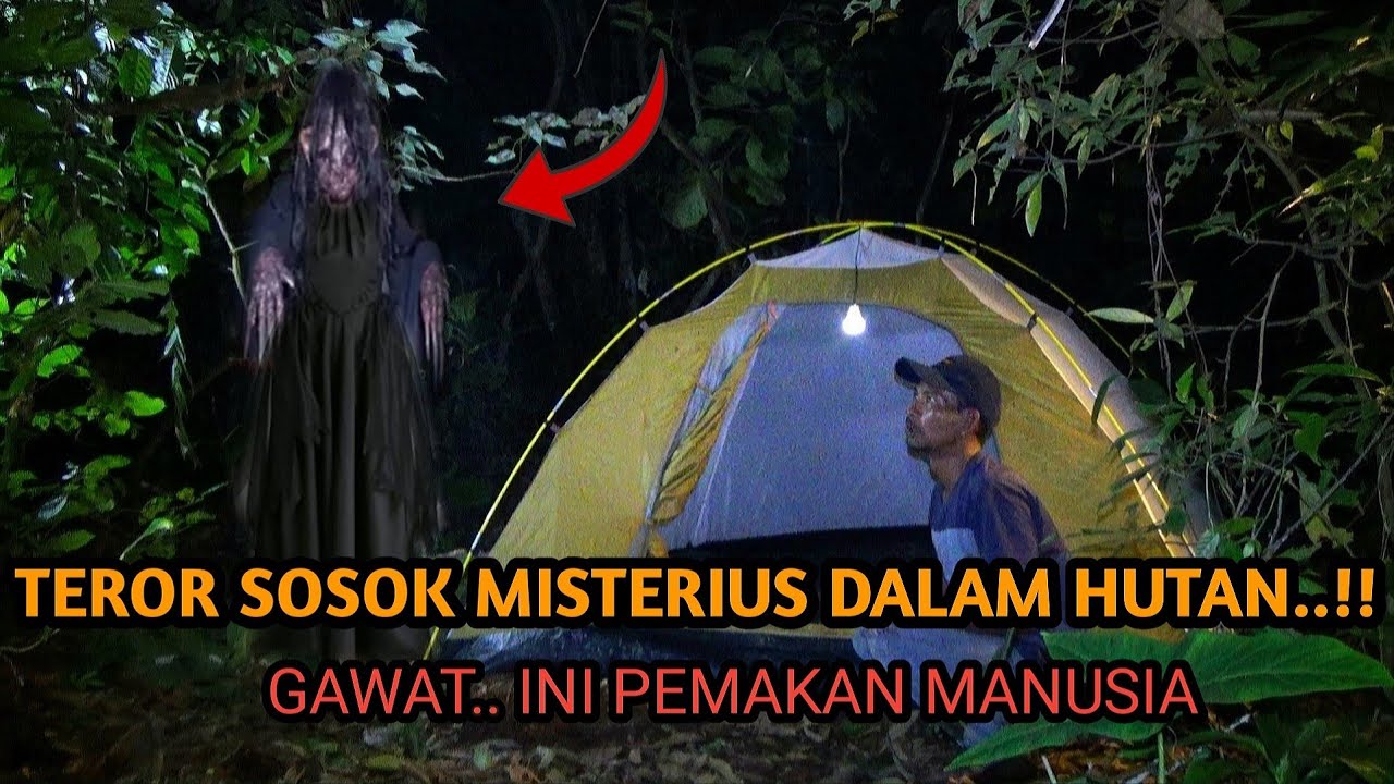 HOROR‼️GAWAT..KETEMU SOSOK MISTERIUS DALAM HUTAN..INI PEMAKAN MANUSIA