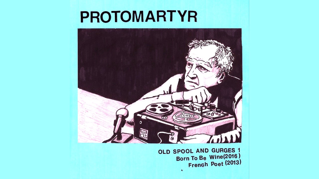Protomartyr - Old Spool and Gurges 1 (2020) full