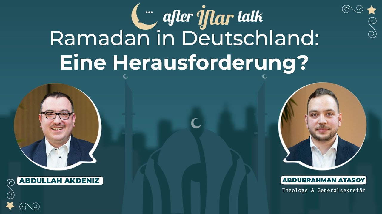 Ramadan in Deutschland: Eine Herausforderung? | After Iftar Talk | 4. Folge