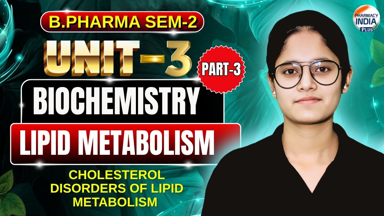 Cholesterol I Lipid Metabolism I Biochem. I Part - 3 I Unit - 3I B.Pharm I 2nd Sem #biochemistry