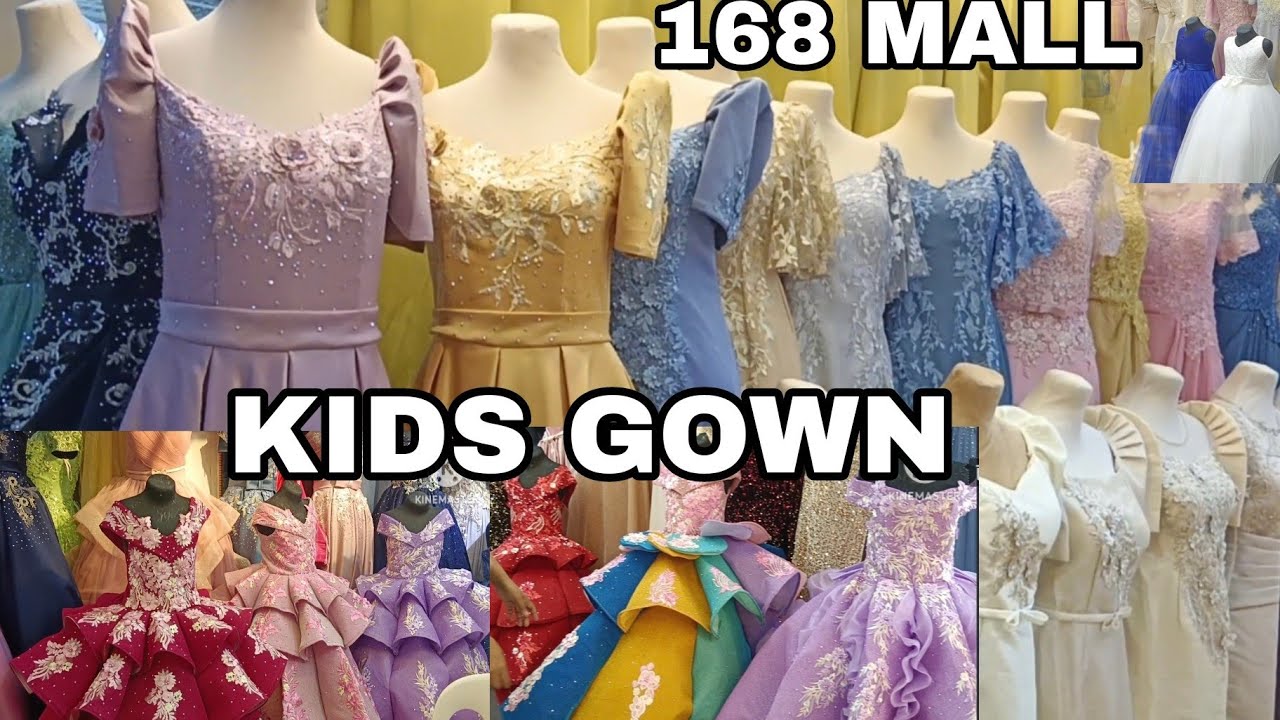 BILIHAN NG KIDS GOWN ,MOTHER LONG GOWN SA 168 SHOPPING MALL DIVISORIA