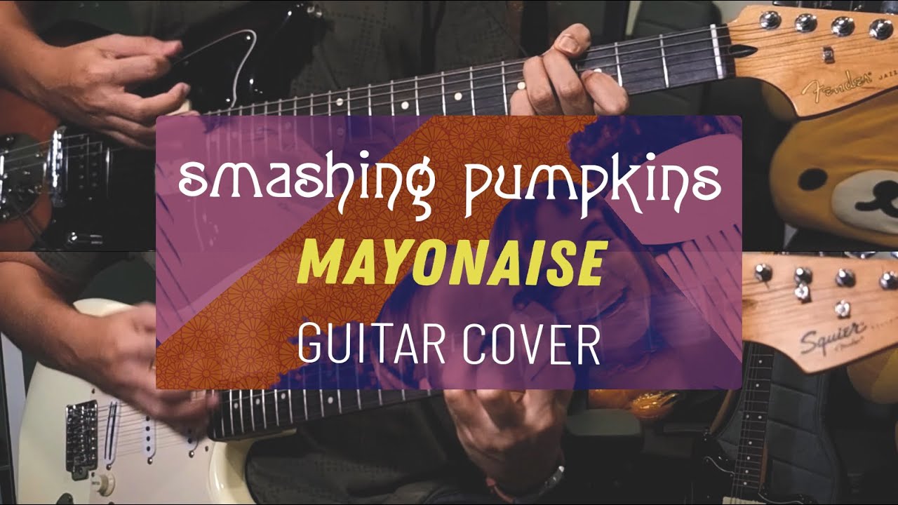 Smashing Pumpkins - Mayonaise | Guitar Cover