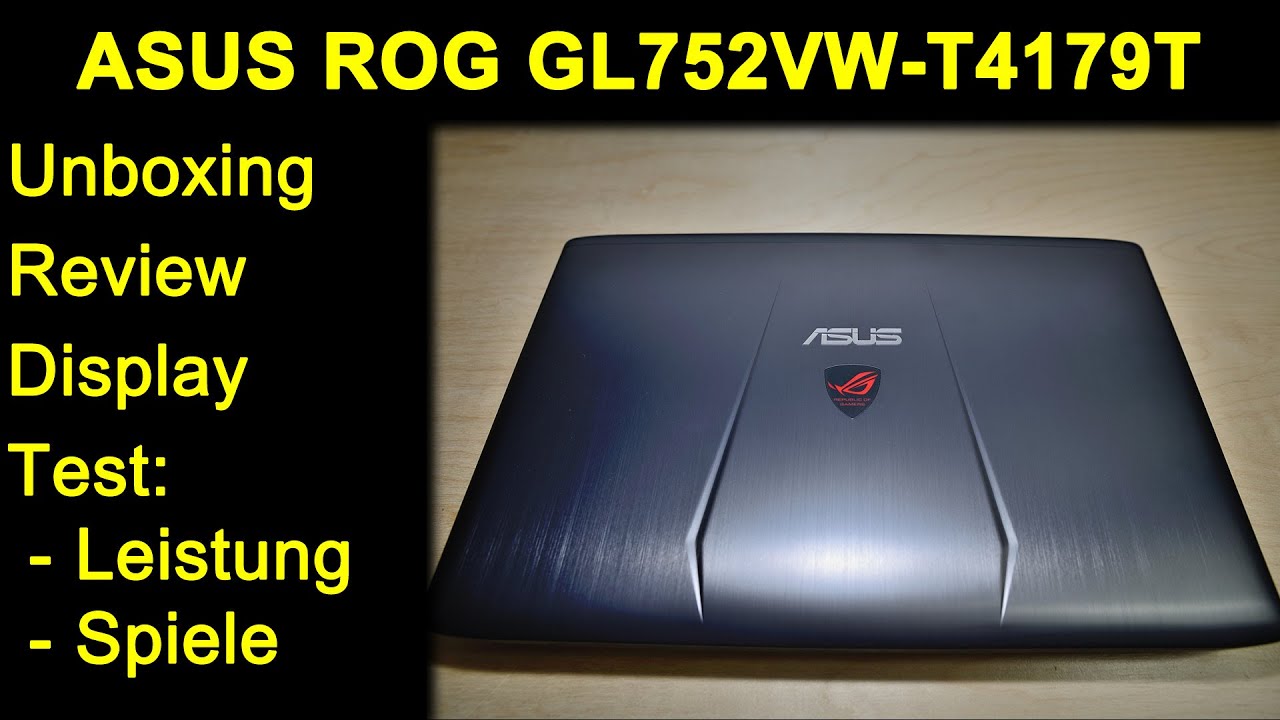 ASUS ROG GL752VW T4179T Gaming Laptop Notebook - 6700HQ & 960M - Review, Test, Witcher 3, Fallout 4