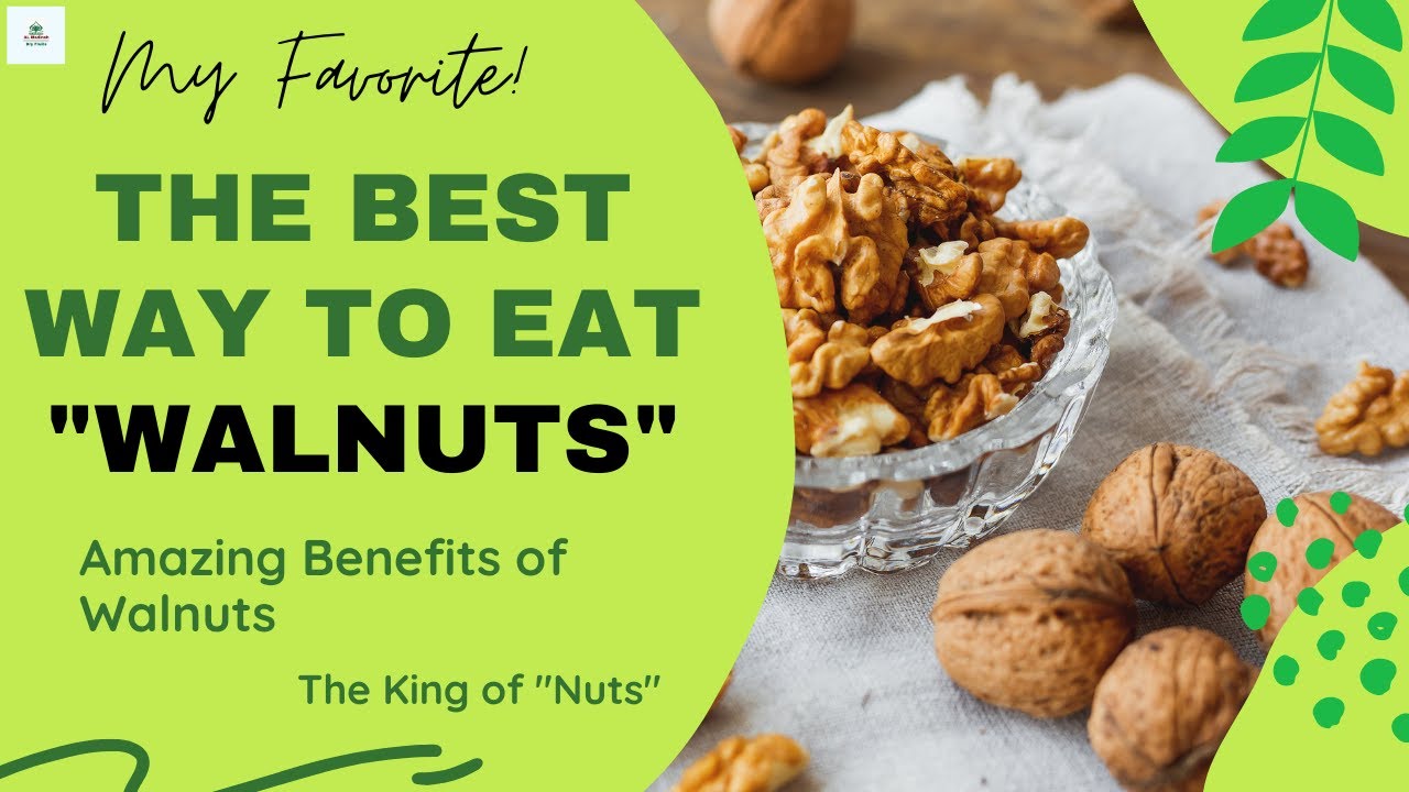 🔸The Best Way to Eat Walnuts || Walnuts Eating Method || Benefits of Walnuts || The King of Nuts