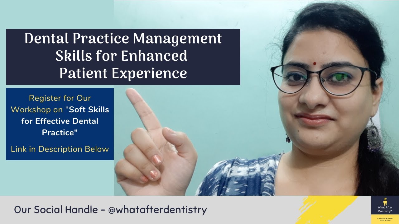 Dental Practice Management Skills | Dental Practice Tips | What After Dentistry