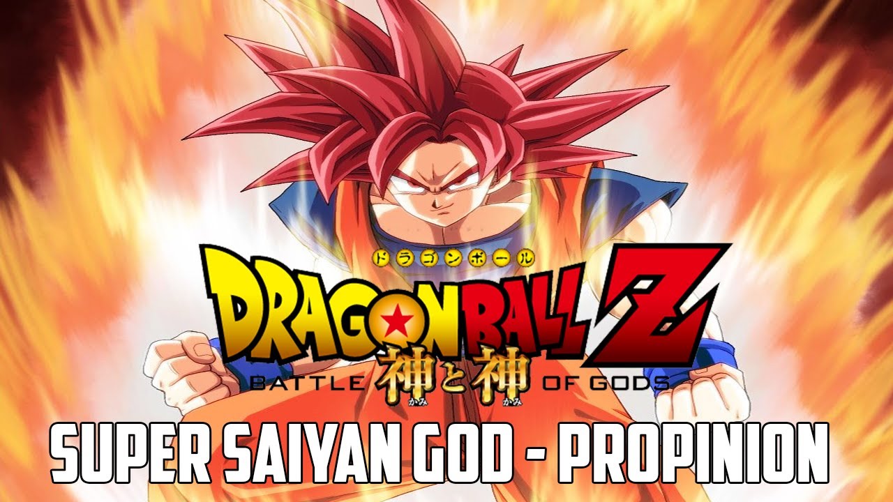 DBZ Battle of Gods: Super Saiyan God - Propinion