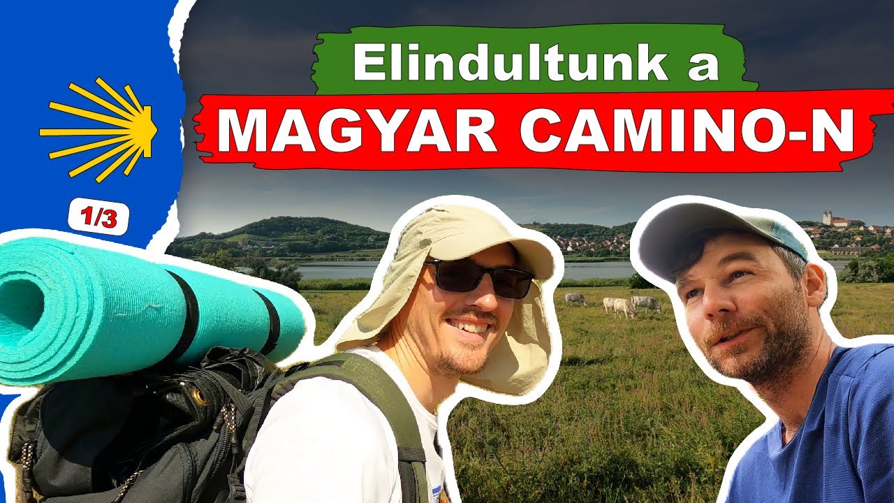 Zarándokúton VADKEMPINGEZVE - Miért vágtunk bele? | Hová érkezem meg - Egy magyar Camino-sztori 1/3