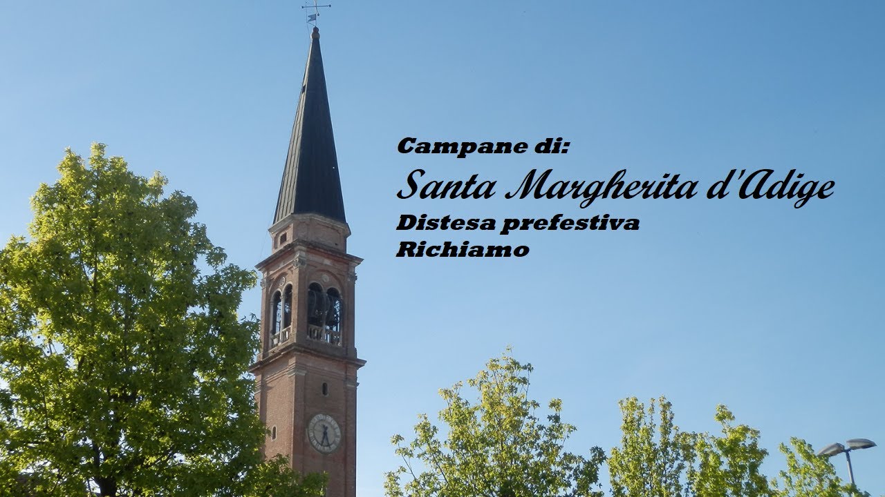 Campane di Santa Margherita d'Adige, fraz. di Borgo Veneto (PD) -SUONATE PREFESTIVE-