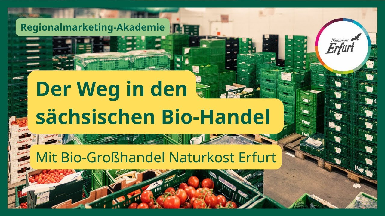 Der Weg in den sächsischen Biohandel mit dem regionalen Bio-Großhandel Naturkost Erfurt