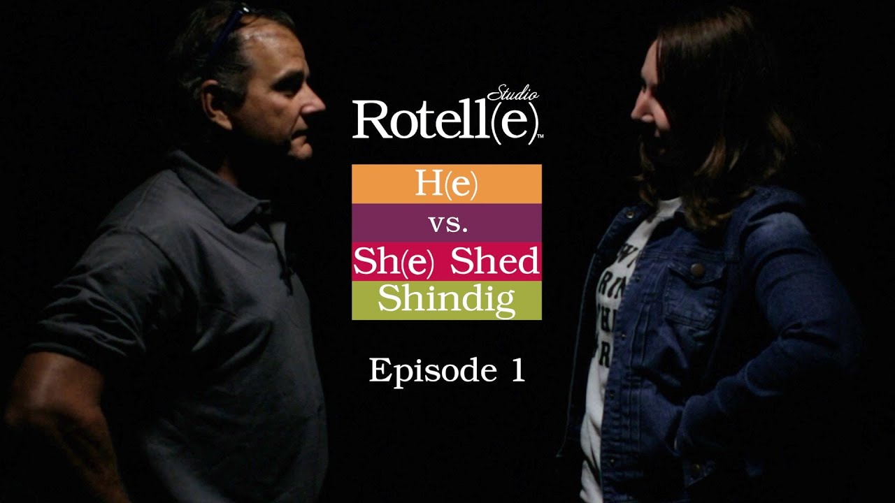 Meet the T(e)am: H(e) vs. Sh(e) Shed Shindig Episode 1