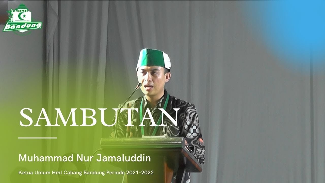 SAMBUTAN - MUHAMMAD NUR JAMALUDDIN (Ketua Umum HmI Cabang Bandung Periode 2021 - 2022)