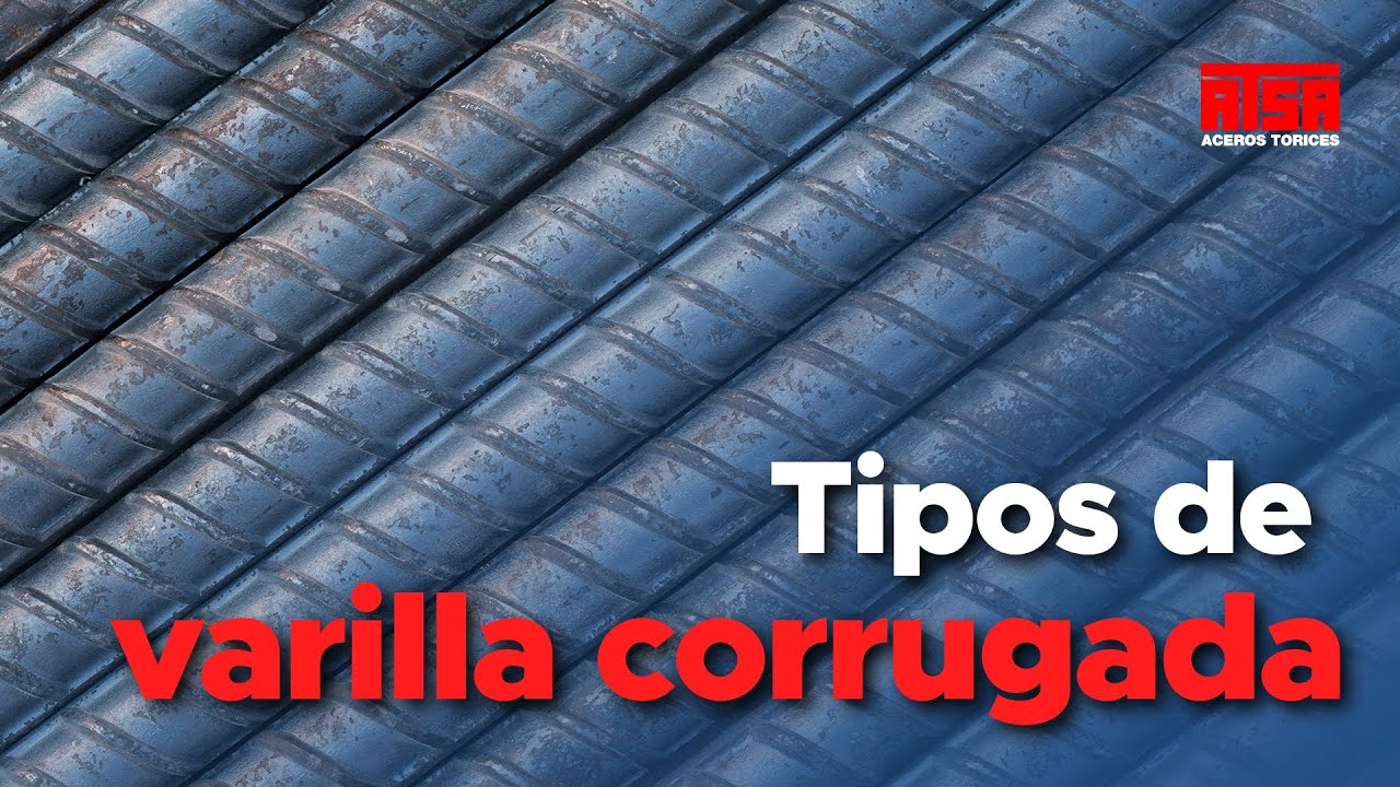 Tipos de varilla corrugada y sus medidas &iexcl;con&oacute;celas todas!