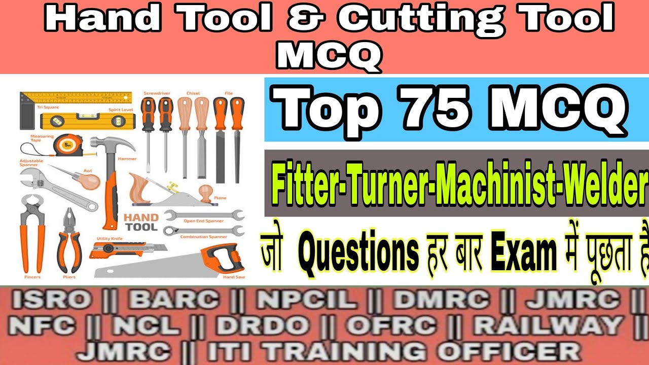 Hand Tool MCQ || Cutting Tool MCQ || Hand Tool Most Important MCQ || ISRO || NCL || DRDO || NFC