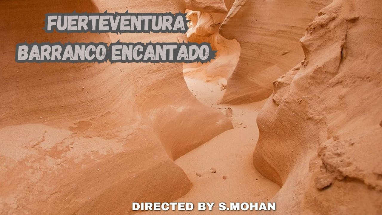 Fuerteventura - Barranco Encantado 4K