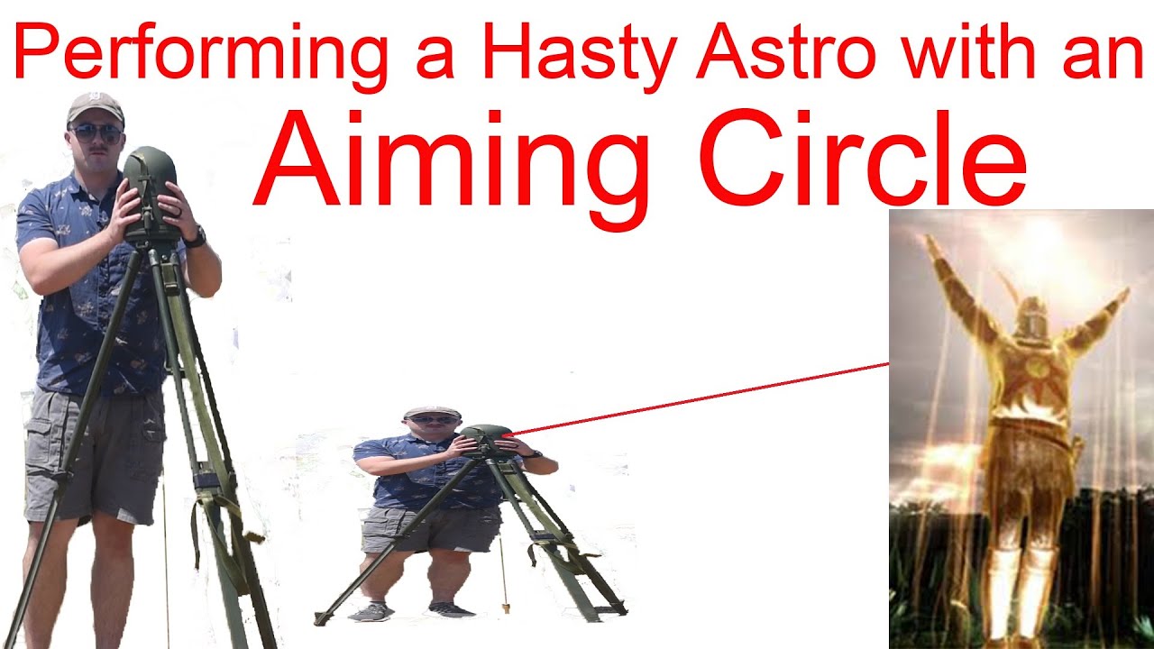Conducting a Hasty Astro with the M2A2 Aiming Circle