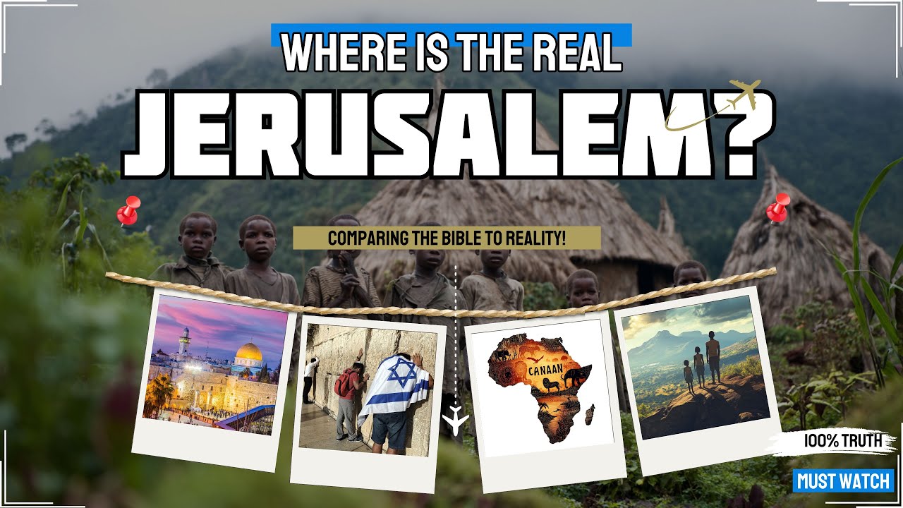 PROPHECY ALERT! THE REAL JERUSALEM & MT. ZION FOUND IN CENTRAL AFRICA! HEBREWS TO NEGROES VERIFIED