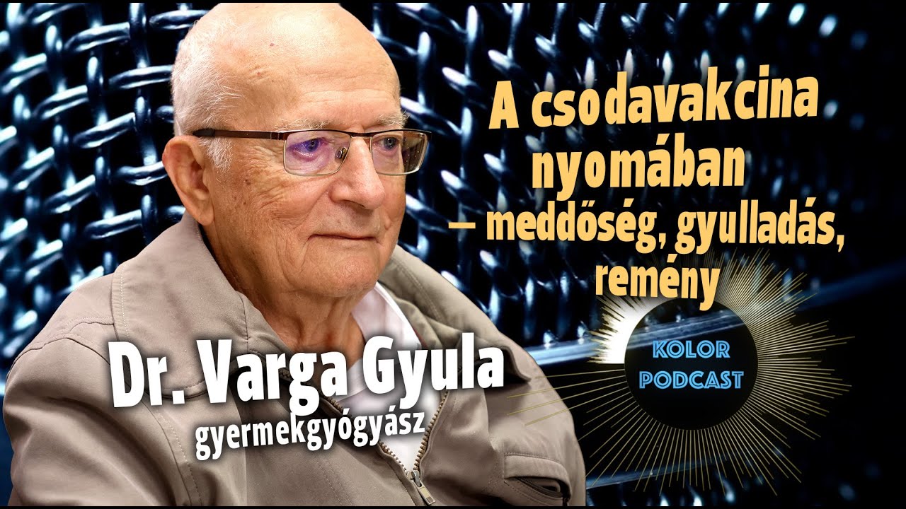 A csodavakcina nyomában – dr. Varga Gyula gyermekgyógyász