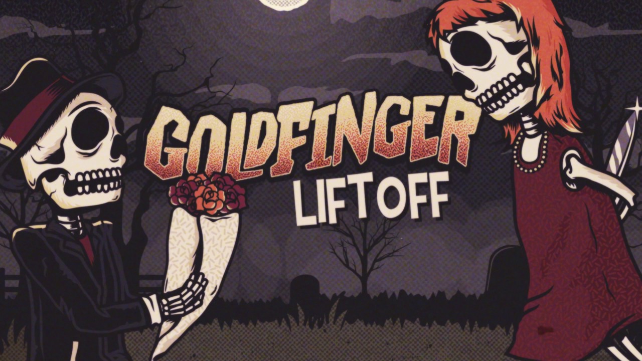Goldfinger - Liftoff