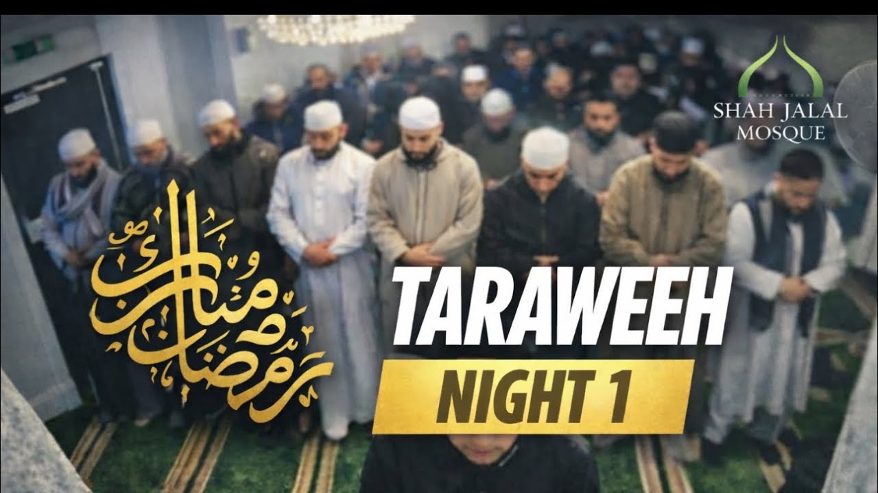Taraweeh Night 1 2026 - Shaykh Oliur Rahman, Hafiz Shamim, Qari Ruhan, Tahmid Ahmed & Ishaaq Swaboor