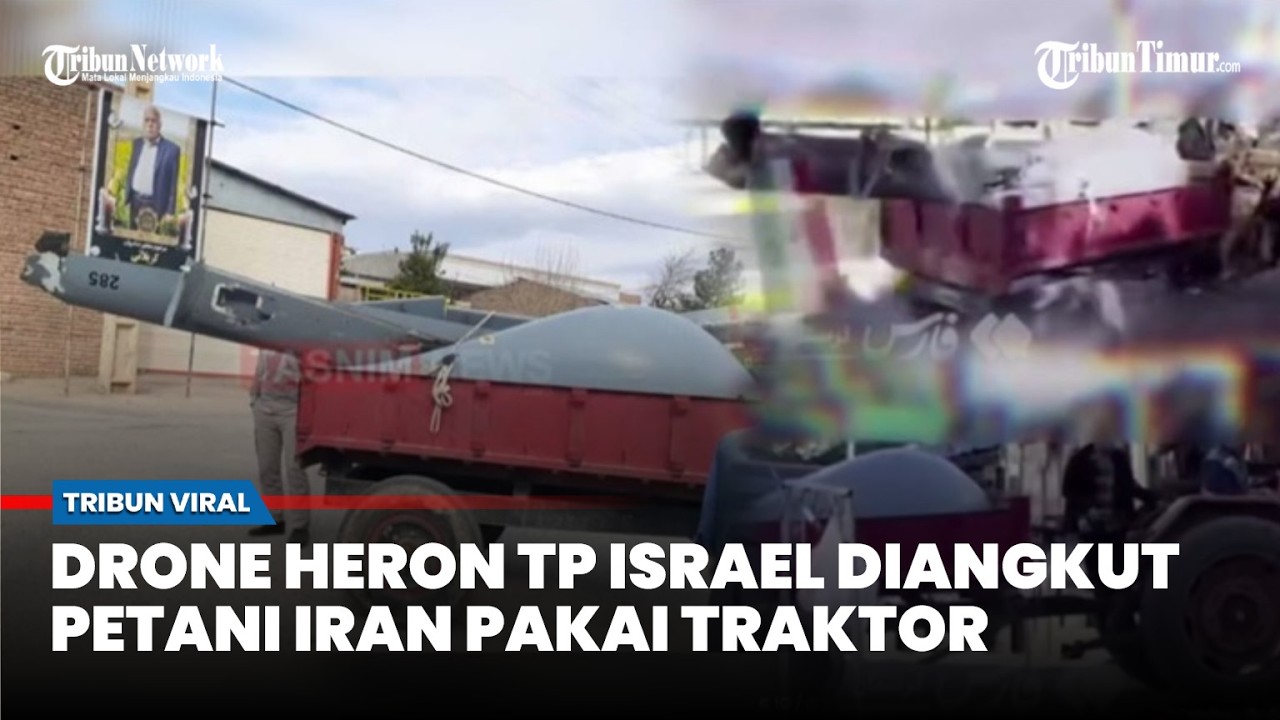 Drone Heron TP Israel Ditembak dan Jadi Rongsokan, Kini Diangkut Warga Iran Pakai Traktor Tani