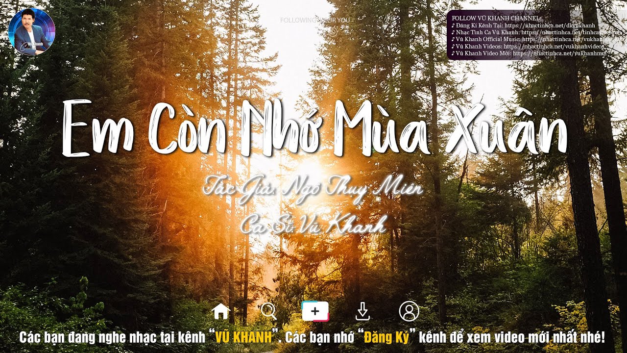 Em Còn Nhớ Mùa Xuân - Vũ Khanh | Tác Giả: Ngô Thụy Miên