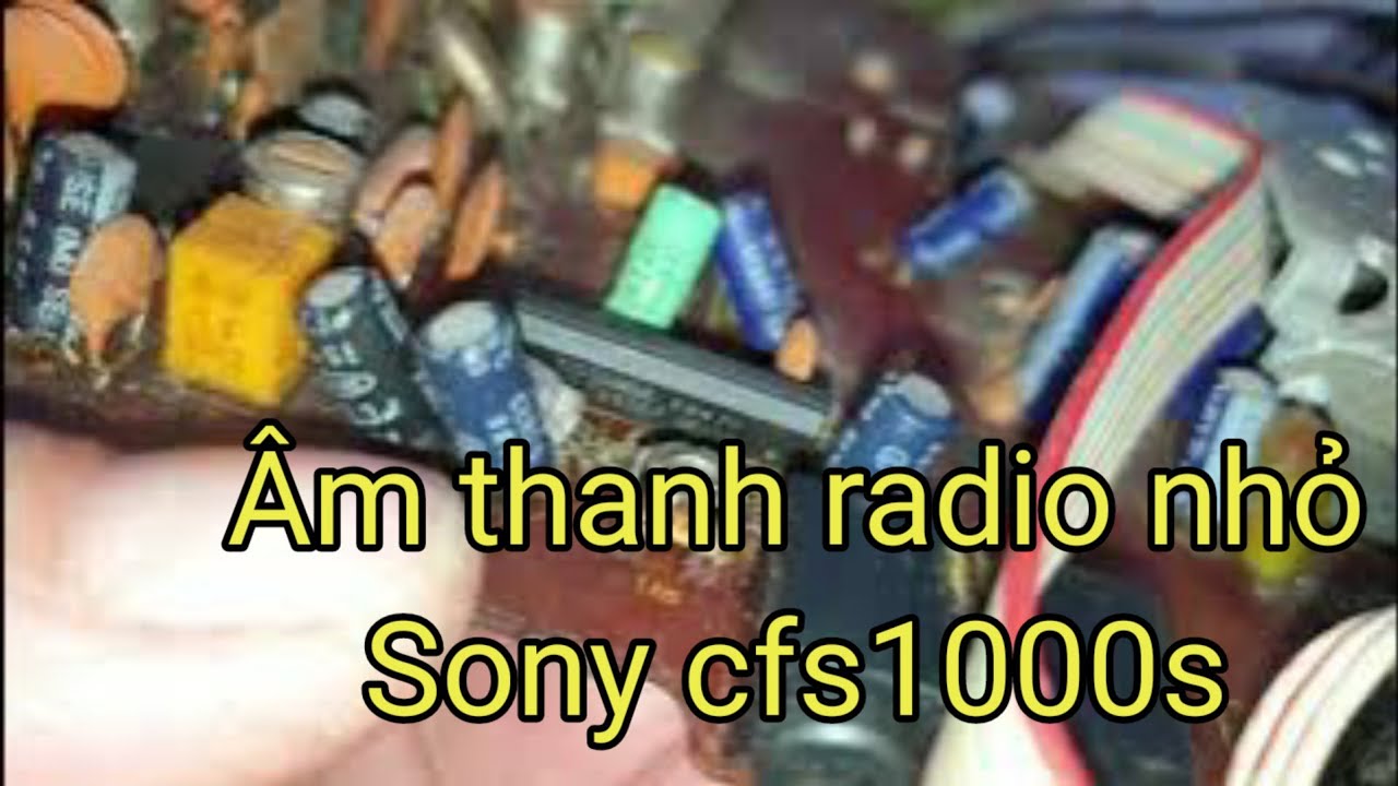 Lỗi Radio tiếng nhỏ ở Sony 1000s (máy khác tương đương)