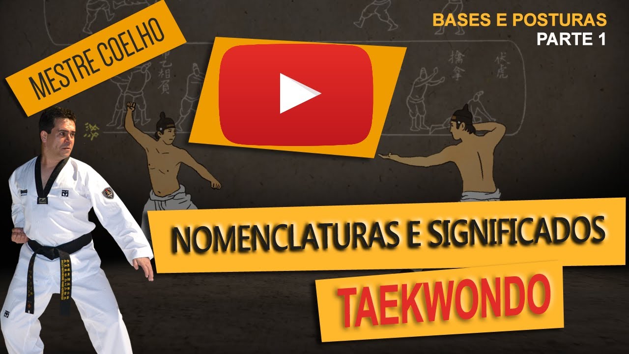 Nomenclaturas: Bases e Posturas do Taekwondo | Parte 1 |