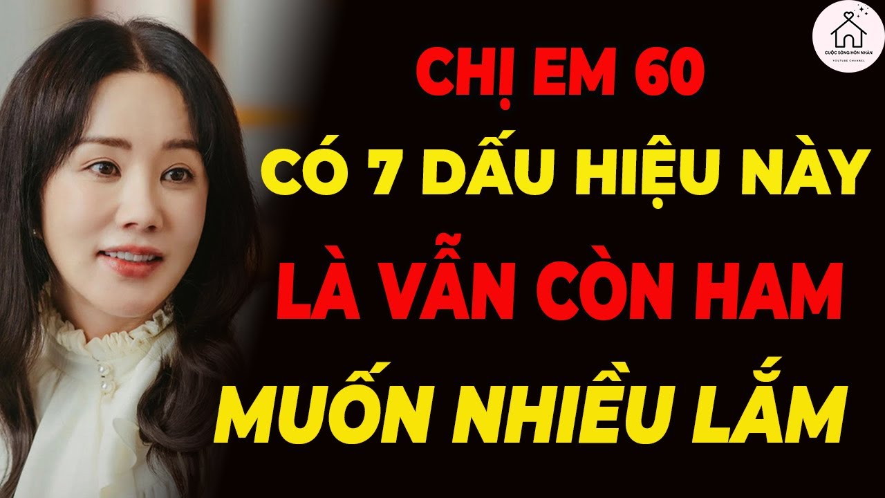 7 dấu hiệu phụ nữ tuổi 60 vẫn còn muốn yêu