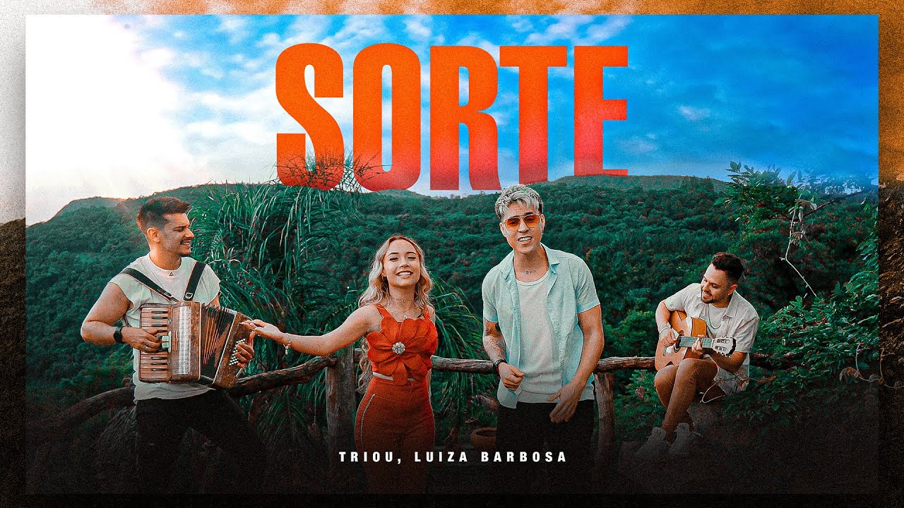 Triou,  @luizabarbosaoficial - Sorte (Clipe Oficial)