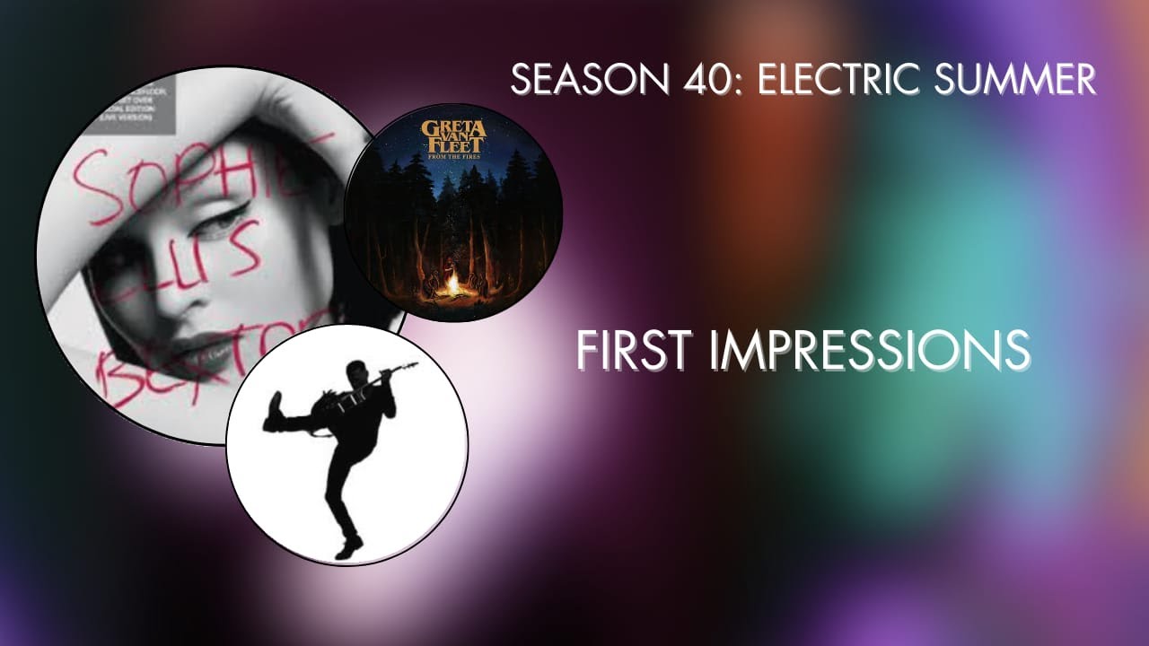 Season 40:ELECTRIC SUMMER-First Thoughts (Let's Talk # 1)
