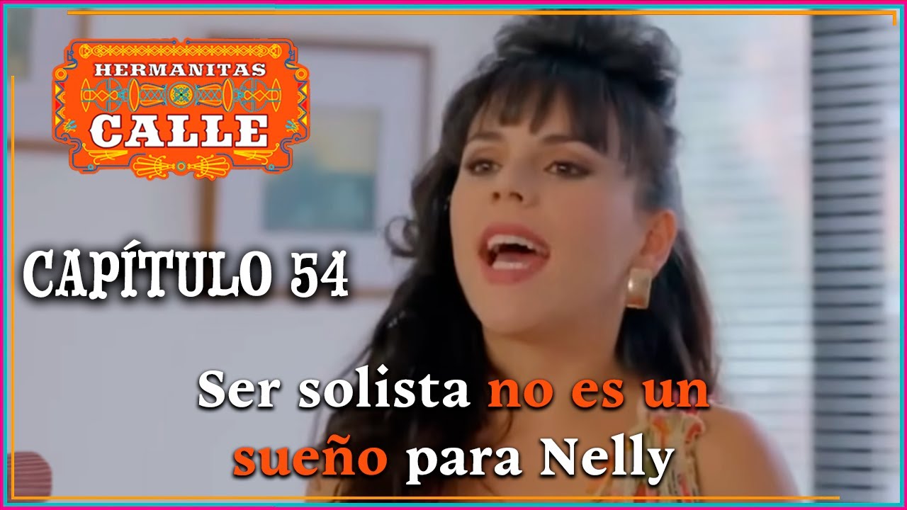 Hermanitas Calle: Nelly es obligada a aprender etiqueta | Capítulo 54 | Completo |Caracol Televisión