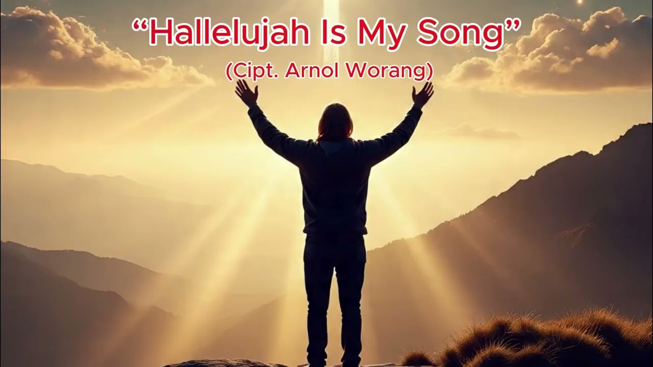 Hallelujah Is My Song (Cipt. Arnol Worang) #Hallelujah #Is #My #Song  