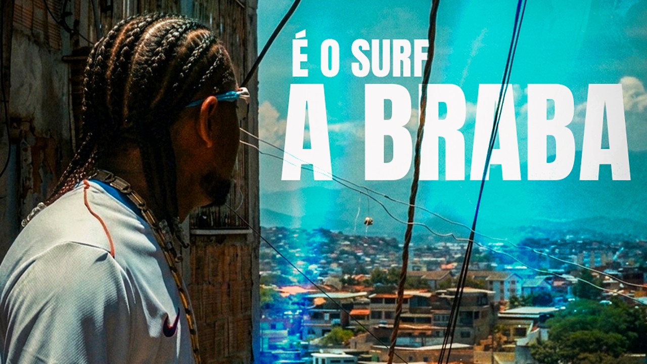 &Eacute; O SURF - A Braba (Clipe Oficial)
