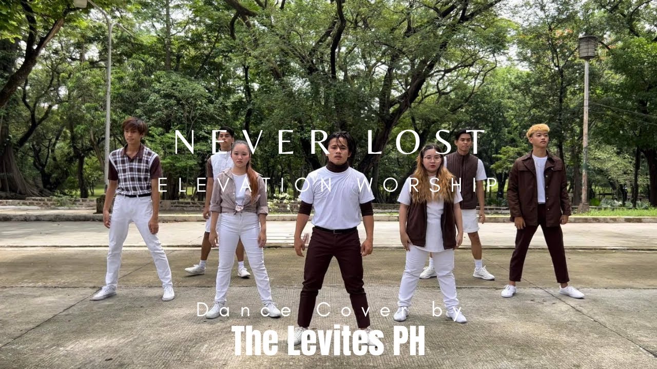 Never Lost by Elevation Worship (Dance Cover) THE LEVITES PH