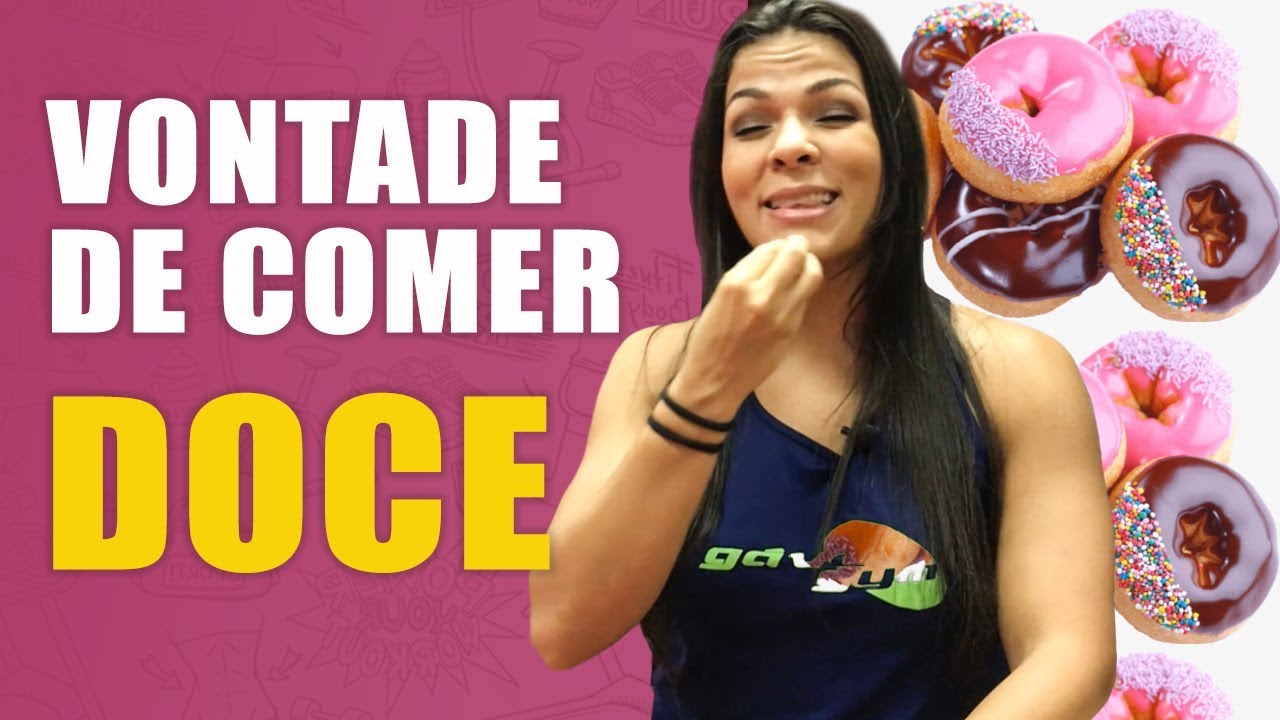 5 DICAS PARA ACABAR COM A VONTADE DE COMER DOCE | CARLA BASÍLIO | GUIA DA BOA FORMA