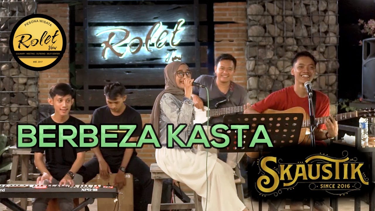 SKAUSTIK   Berbeza Kasta cover LIVE IN ROLET VIEW