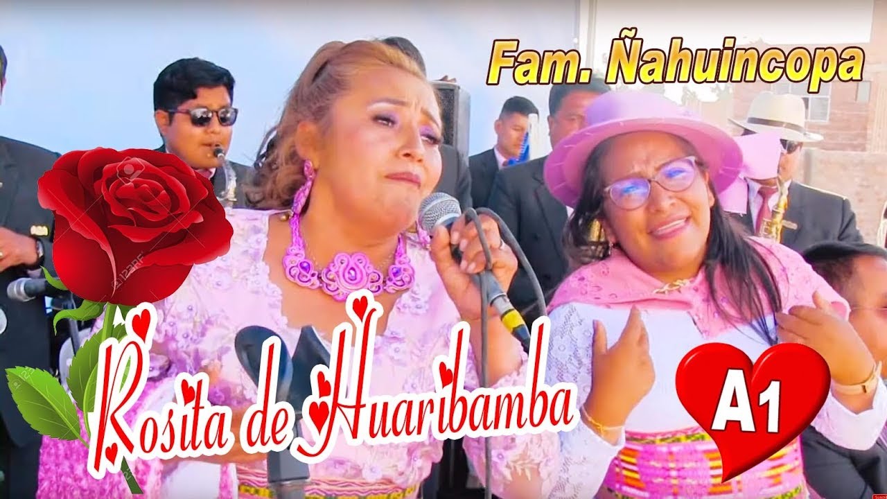ROSITA de HUARIBAMBA // LA ROSITA MAS BONITA 🌹🌹🌹 // SA SANTIAGO FAM. ÑAHUINCOPA