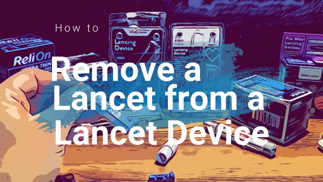 How to Remove a Lancet from a lancing device