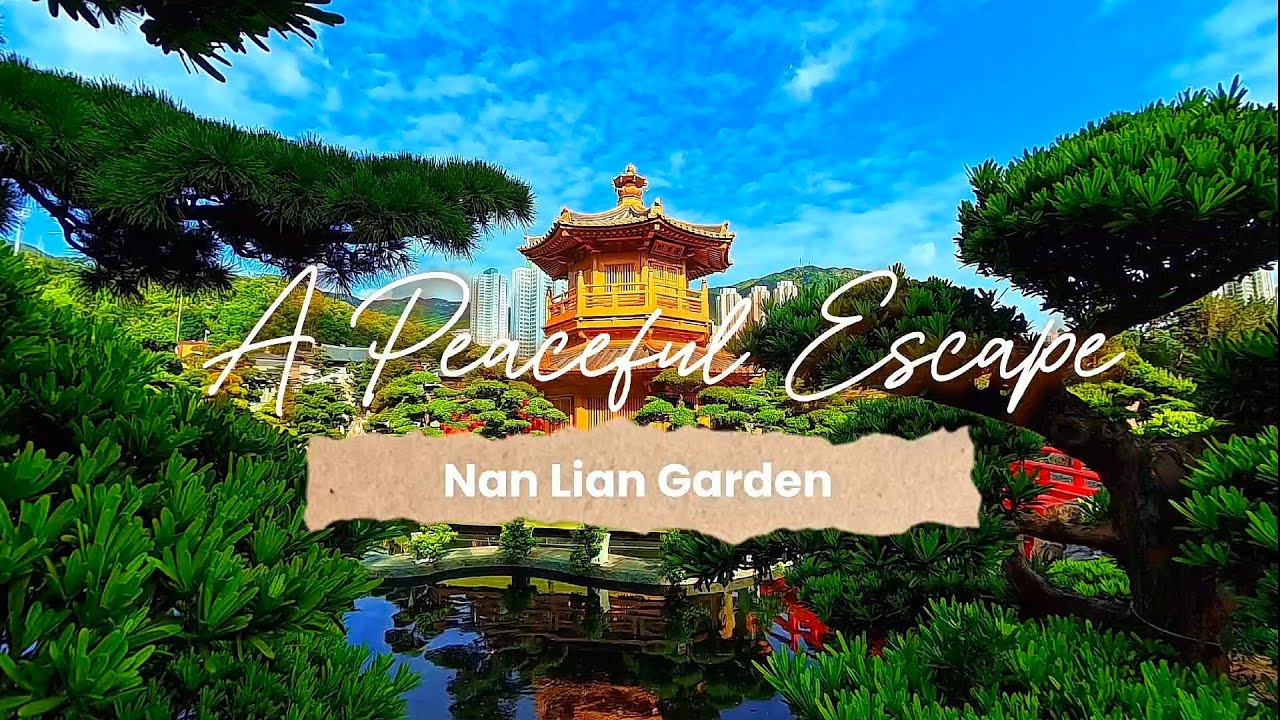 Nan Lian Garden | Hong Kong | Walking Tour