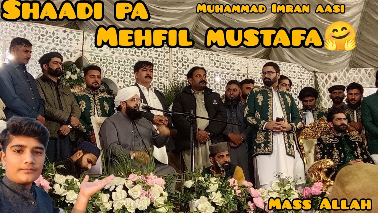 Shaadi pa mehfil Mustafa🤗
