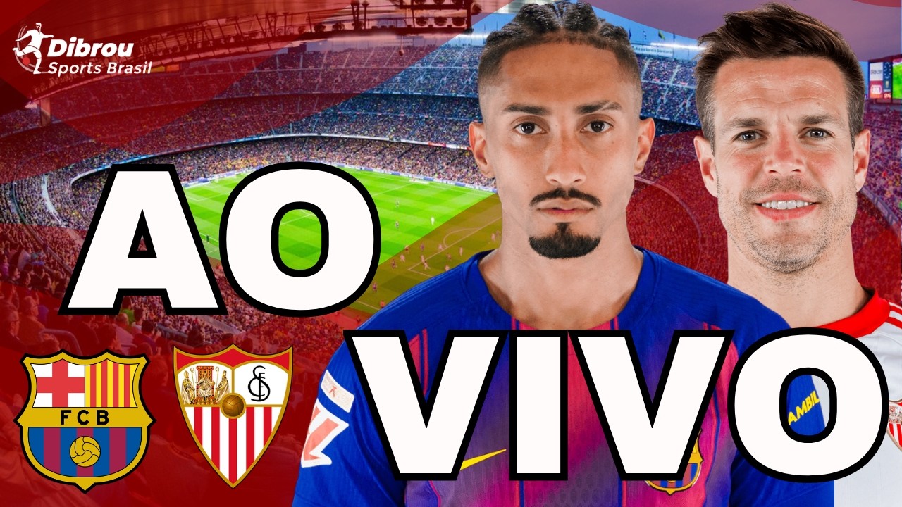 BARCELONA X SEVILLA AO VIVO LA LIGA DIRETO DO ESTÁDIO SPOTIFY CAMP NOU